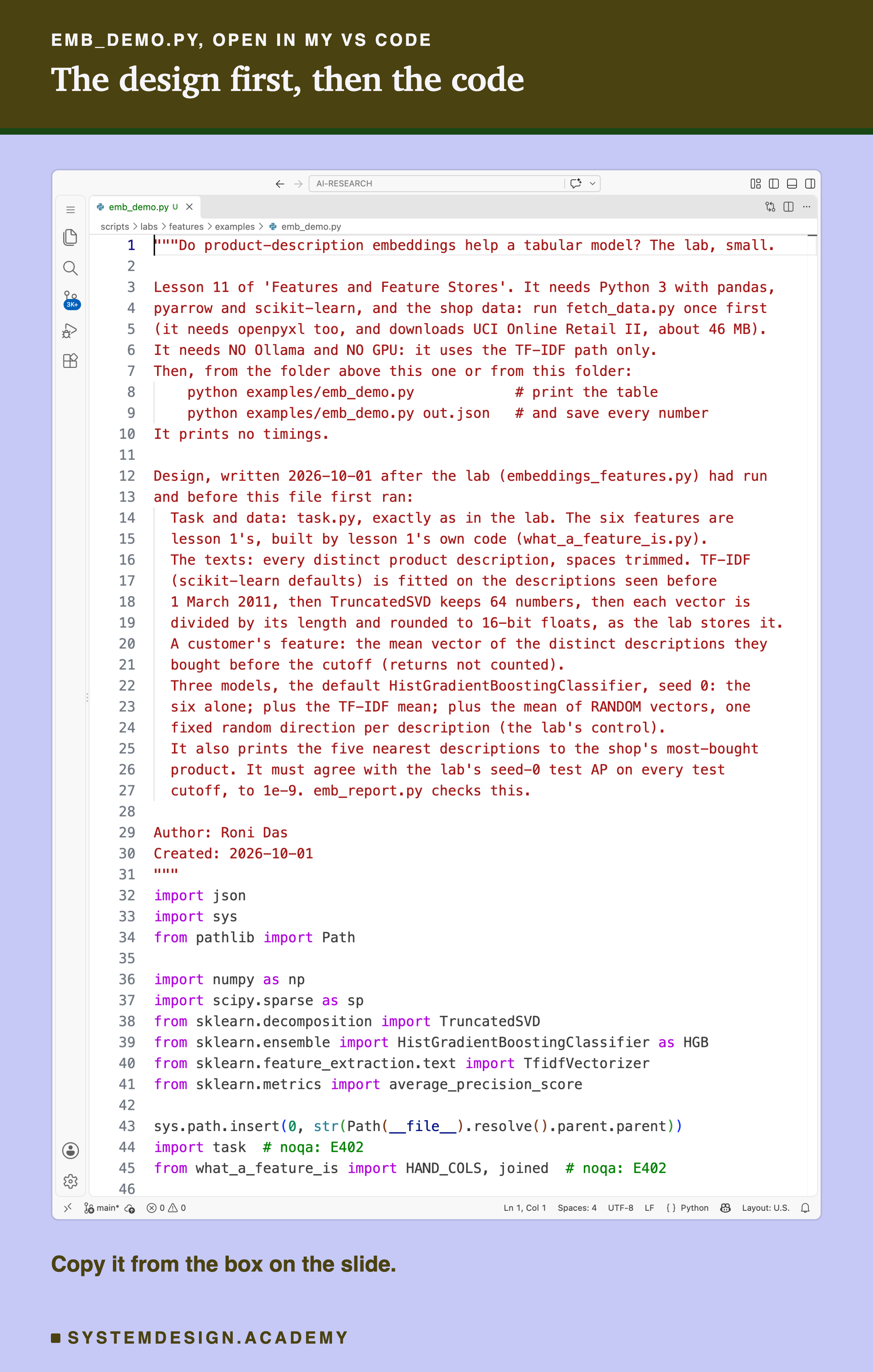 A real screenshot of VS Code with emb_demo.py open at the top of the file, showing its docstring: what it needs, how to run it, and the design written before it first ran.