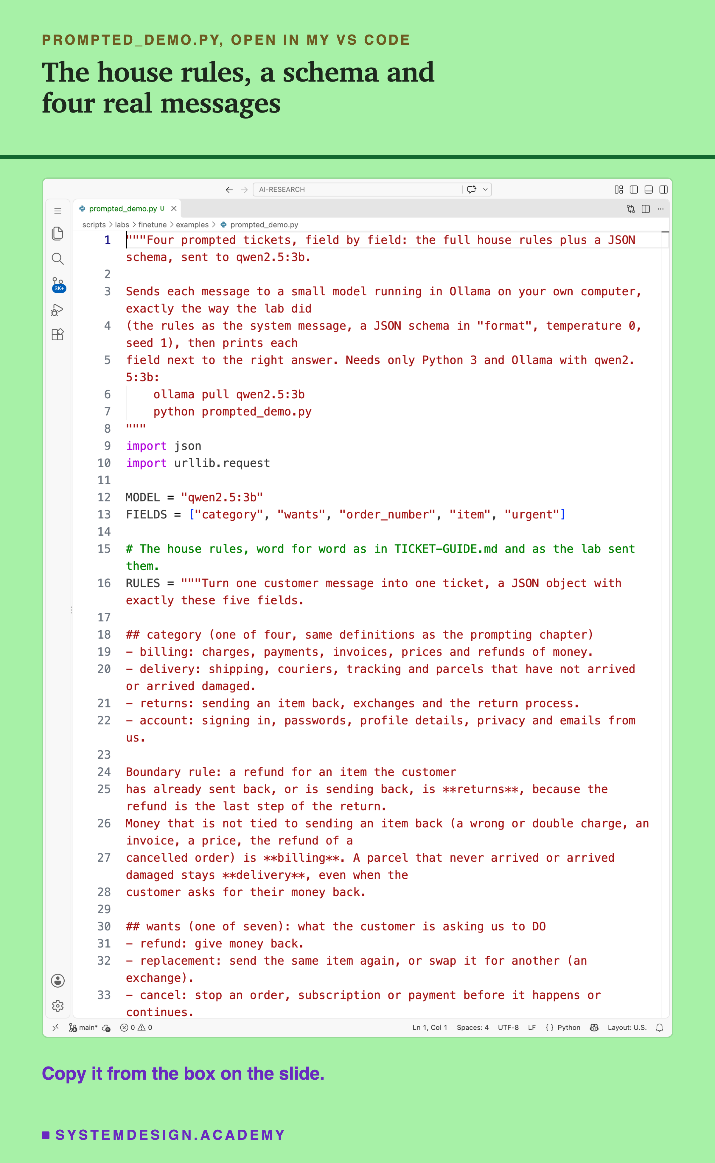 A real screenshot of VS Code with prompted_demo.py open, showing the top of the file: the docstring, the imports, and the start of the house rules text. The rest of the file is in the code box on this slide. Beneath: copy it from the box on the slide.