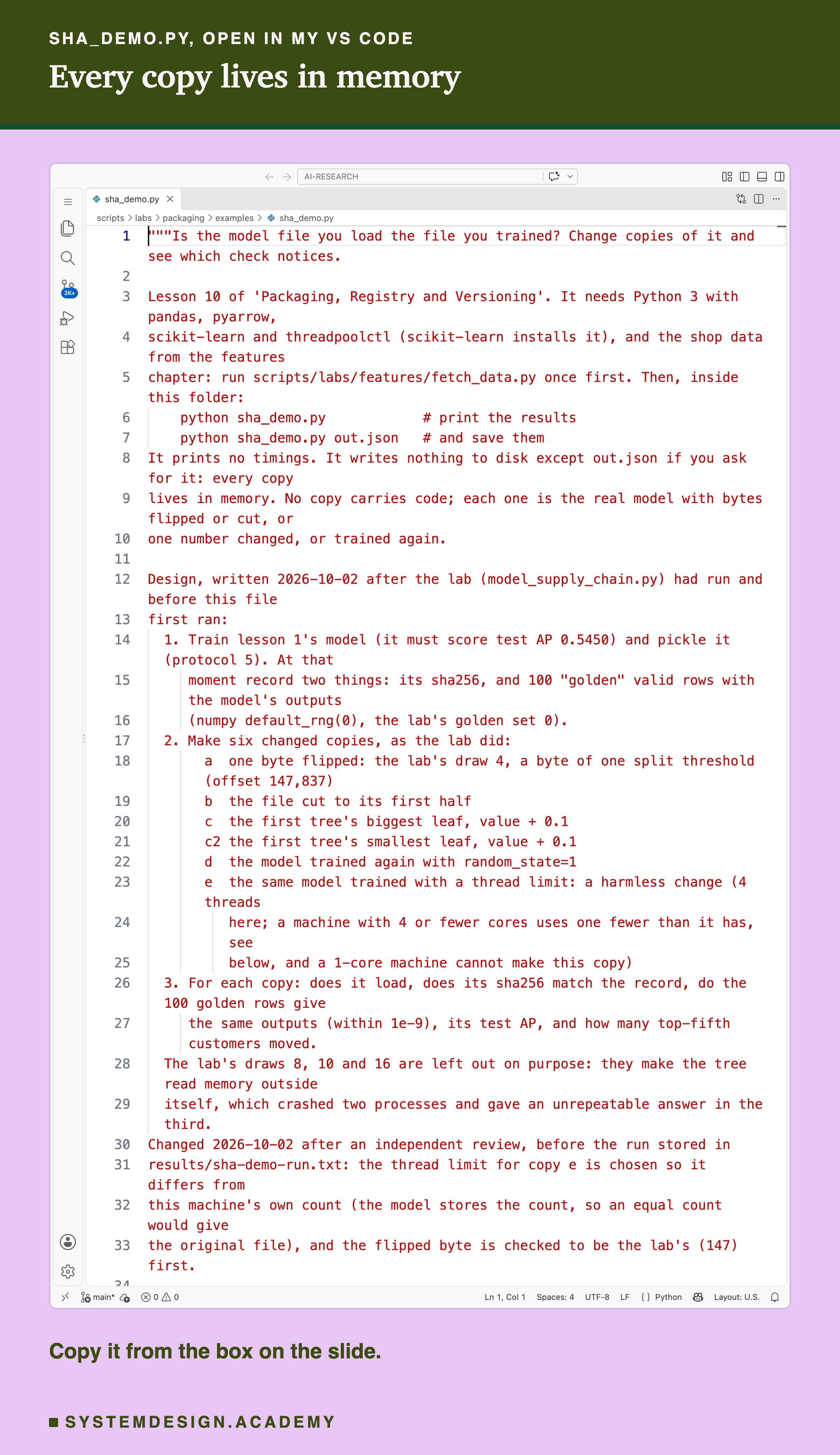 A real screenshot of VS Code with sha_demo.py open at the top of the file, showing its docstring: what it needs, how to run it, and the design written before it first ran.