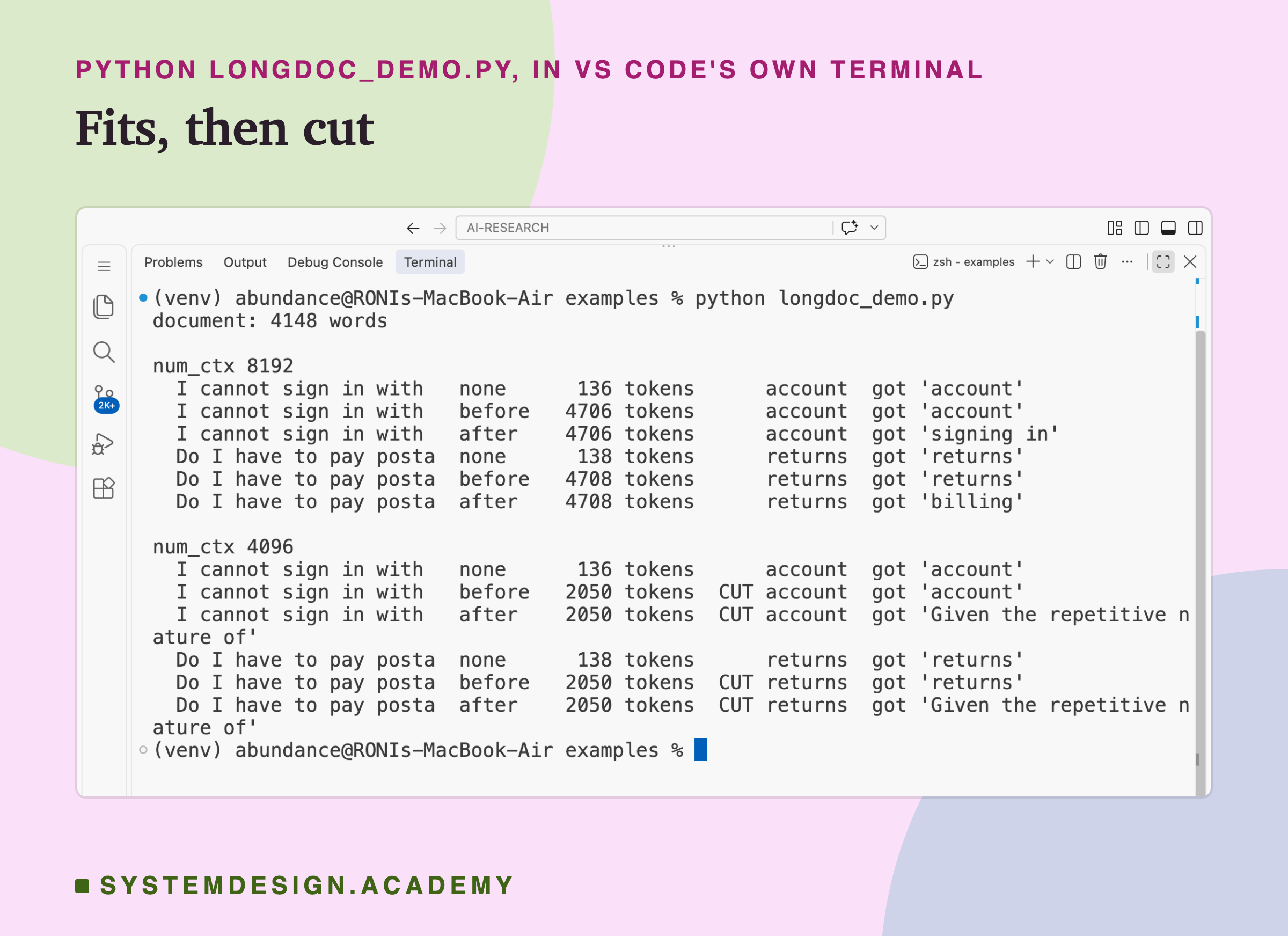 A real screenshot of VS Code's terminal after running python longdoc_demo.py. Document: 4148 words. With num_ctx 8192: I cannot sign in with Google, none 136 tokens, got account; before 4706 tokens, got account; after 4706 tokens, got signing in. Do I have to pay postage, none 138 tokens, got returns; before 4708 tokens, got returns; after 4708 tokens, got billing. With num_ctx 4096: none 136 and 138 tokens, got account and returns; before 2050 tokens, CUT, got account and returns; after 2050 tokens, CUT, got Given the repetitive nature of, for both messages.