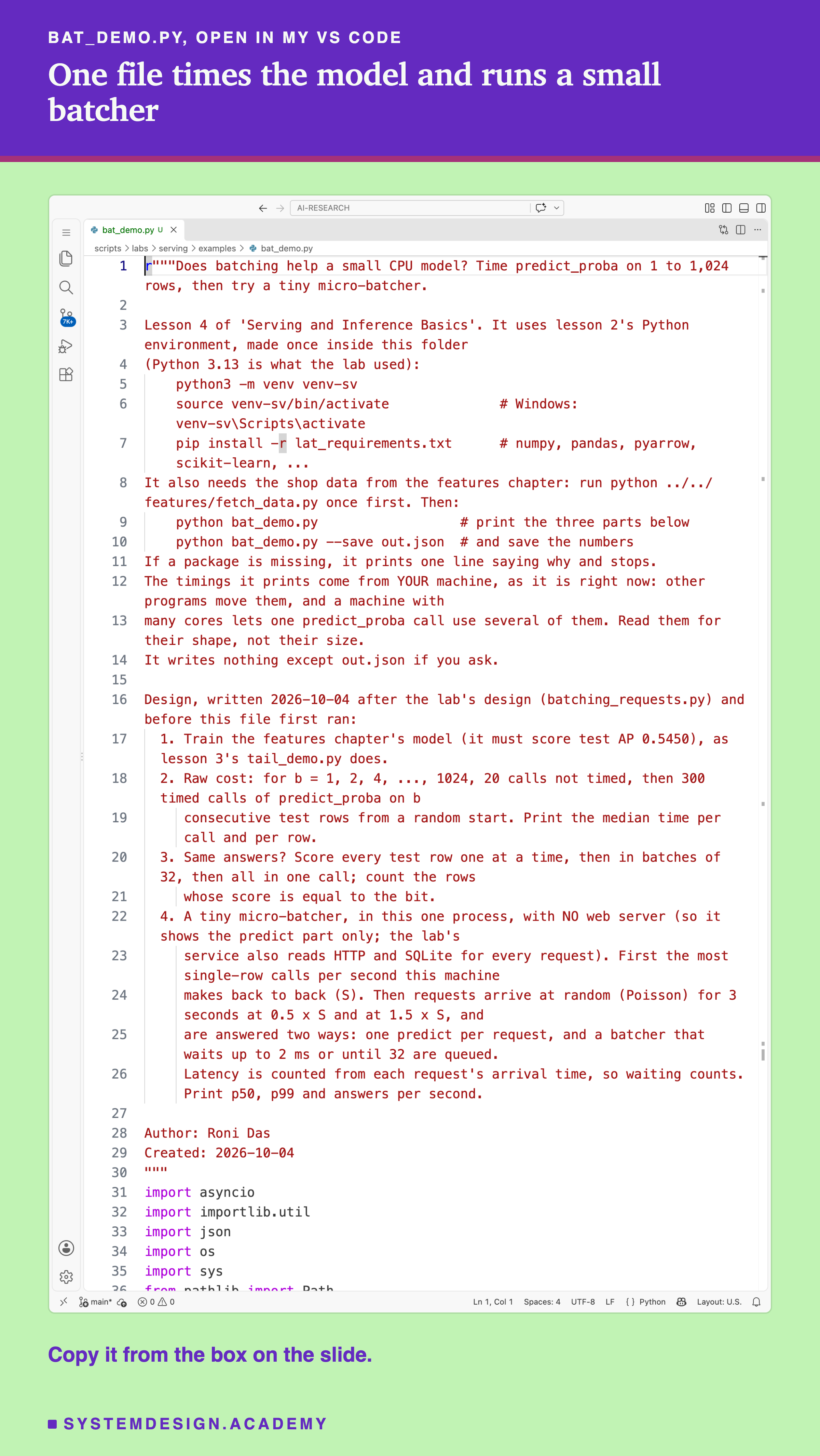A real screenshot of VS Code with bat_demo.py open at the top of the file, showing its docstring: what it needs, how to run it, and the design written before it first ran.