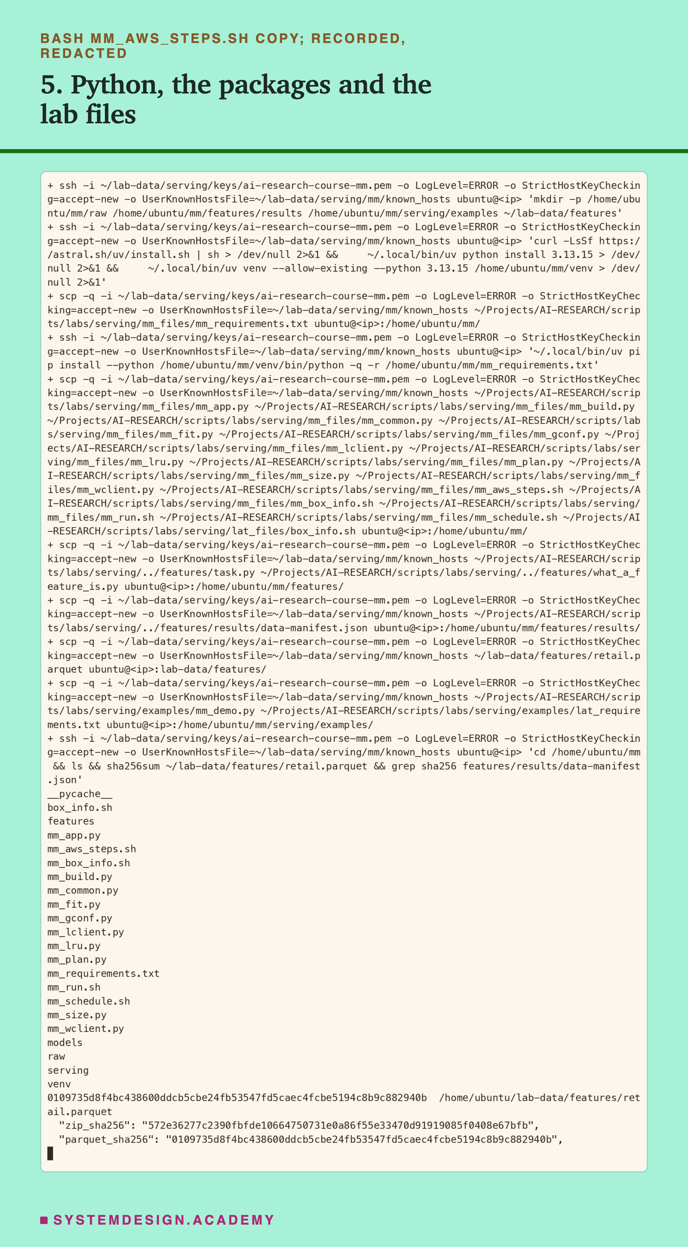 A real terminal recording of step 5, with my address hidden and my home folder shortened to a tilde. Over ssh: make the folders; install uv, Python 3.13.15 and a venv; copy mm_requirements.txt and install it. Then scp copies the lab's mm_ files and lesson 2's box_info.sh, the features chapter's task.py, what_a_feature_is.py and the file that lists the data file's fingerprint, the shop data, and the demo. Last, the list of files on the computer, including a models folder, and two equal fingerprints: the sha256 of retail.parquet, 0109735d..., and the one in the list, the same.