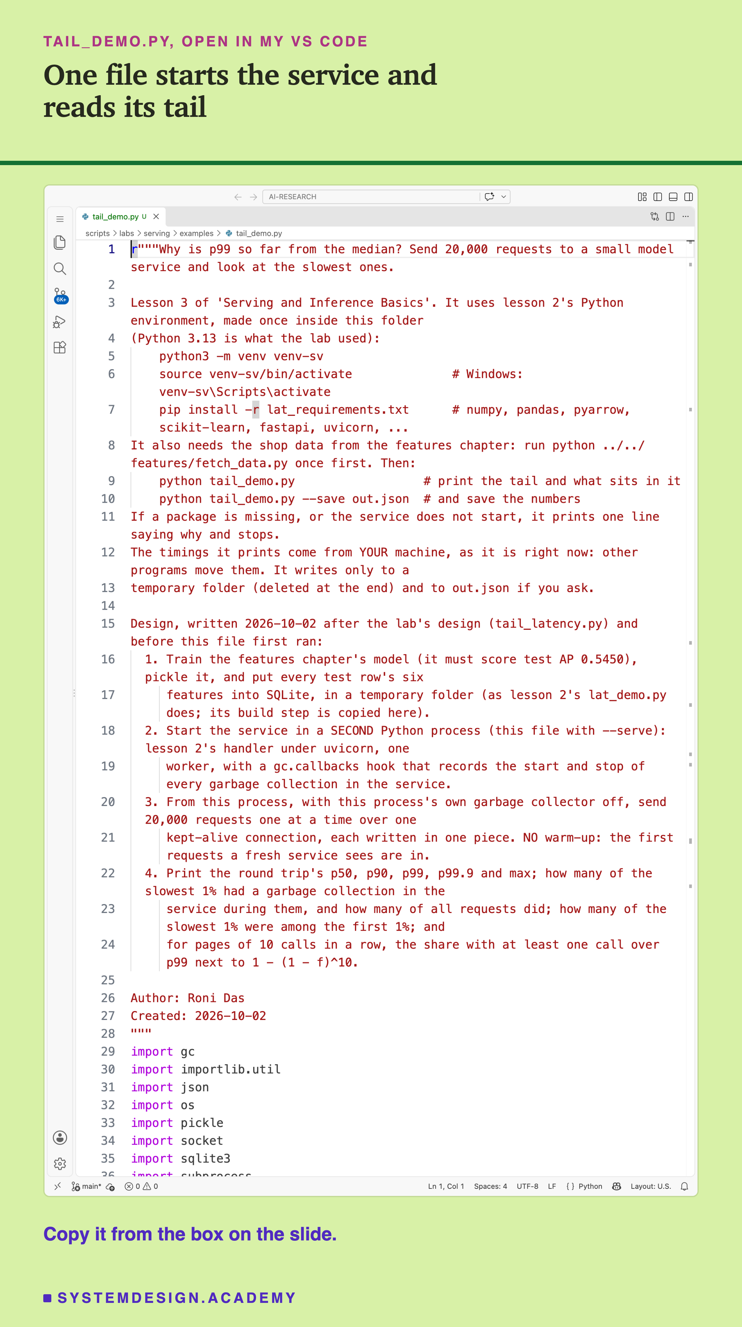A real screenshot of VS Code with tail_demo.py open at the top of the file, showing its docstring: what it needs, how to run it, and the design written before it first ran.