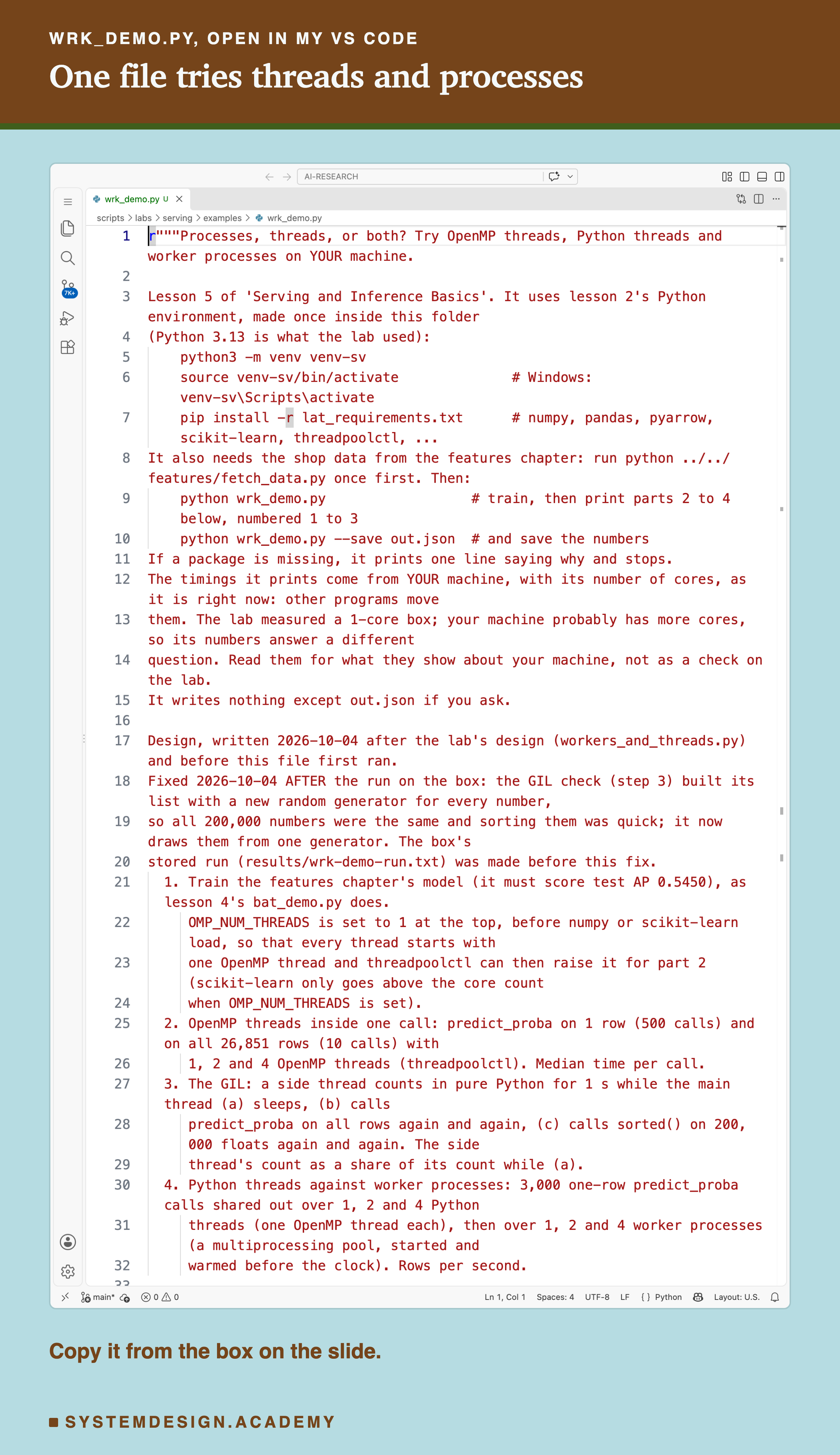 A real screenshot of VS Code with wrk_demo.py open at the top of the file, showing its docstring: what it needs, how to run it, and the design written before it first ran.