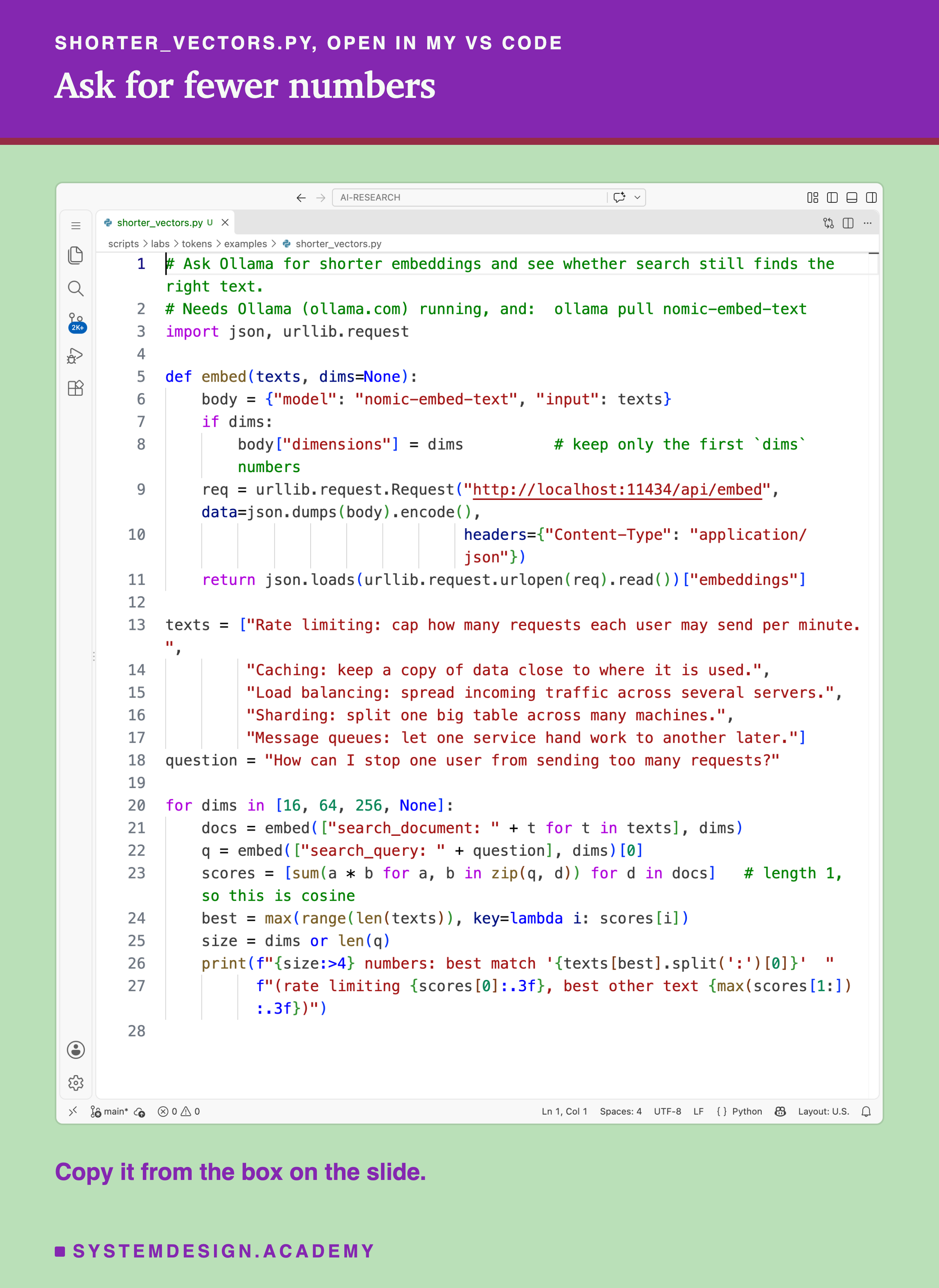 A real screenshot of shorter_vectors.py open in VS Code, 28 lines: an embed function that posts to Ollama's /api/embed with nomic-embed-text and adds a dimensions setting when one is given, five short texts about rate limiting, caching, load balancing, sharding and message queues, a question about stopping one user from sending too many requests, and a loop over 16, 64, 256 and full size that prints the best match and two scores.